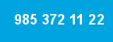 985 372 11 22